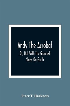Andy The Acrobat - T. Harkness, Peter