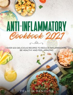 Anti-Inflammatory Cookbook 2021 - Renolds, Felicia