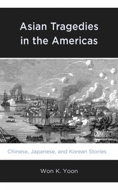 Cover Asian Tragedies in the Americas (eBook, ePUB)
