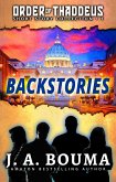 Backstories: Silas Grey, Celeste Bourne, Naomi Torres, Matt Gapinski (Order of Thaddeus Collection) (eBook, ePUB)