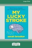 My Lucky Stroke (16pt Large Print Edition)