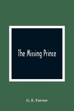 The Missing Prince - E. Farrow, G.
