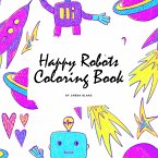 Happy Robots Coloring Book for Children (8.5x8.5 Coloring Book / Activity Book)