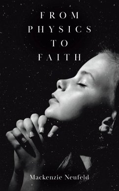 From Physics to Faith - Neufeld, Mackenzie