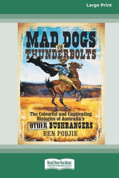 Mad Dogs and Thunderbolts (16pt Large Print Edition) - Pobjie, Ben