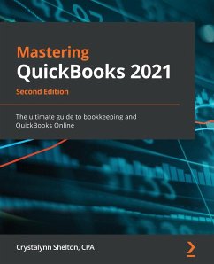 Mastering QuickBooks 2021 - Second Edition - Shelton, Crystalynn