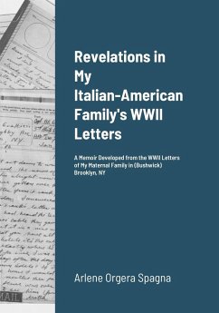 Revelations in My Italian-American Family's WWII Letters - Spagna, A. Arlene