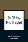 The Old Story Books Of England