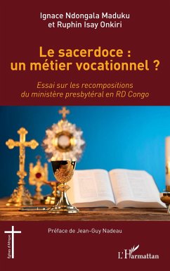 Le sacerdoce : un métier vocationnel ? - Ndongala Maduku, Ignace; Onkiri, Ruphin Isay