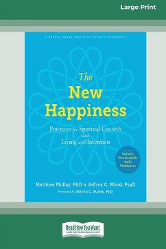 The New Happiness - Mckay, Matthew; Wood, Jeffrey C