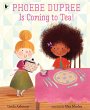 Phoebe Dupree Is Coming to Tea! - Bild 1