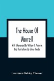 The House Of Morrell; With A Foreword By William J. Petersen And Illustrations By Elmer Jacobs
