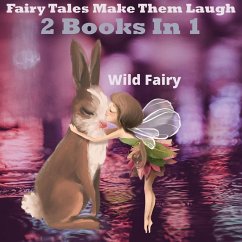 Fairy Tales That Make Them Laugh - Fairy, Wild