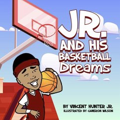 Jr. And His Basketball Dreams (eBook, ePUB) - Hunter, Vincent