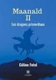 Maanald II: Les dragons primordiaux