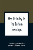 Men Of Today In The Eastern Townships
