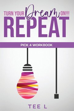 Turn Your Dream On Repeat - Pick 4 Lottery Workbook - Tee L, Manifest With Me