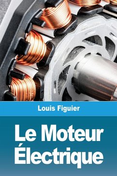 Le Moteur Électrique - Figuier, Louis