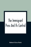 The Immigrant Press And Its Control