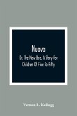 Nuova; Or, The New Bee, A Story For Children Of Five To Fifty; With Songs by Charlotte Kellogg, Illustrated by Milo Winter