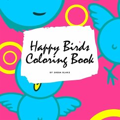 Happy Birds Coloring Book for Children (8.5x8.5 Coloring Book / Activity Book) - Blake, Sheba