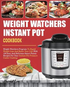 Weight Watchers Instant Pot Cookbook - Lee, David