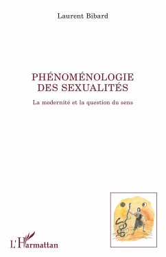 Phénoménologie des sexualités - Bibard, Laurent