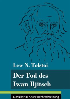 Der Tod des Iwan Iljitsch - Tolstoi, Lew N.
