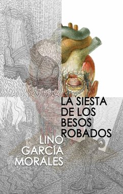 La siesta de los besos robados - García Morales, Lino