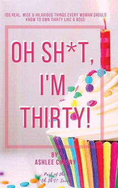 Oh Sh*t, I'm Thirty! - Chesny, Ashlee D