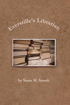 Everstille's Librarian - Szurek, Susan