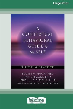 A Contextual Behavioral Guide to the Self - McHugh, Louise; Stewart, Ian; Almada, Priscilla