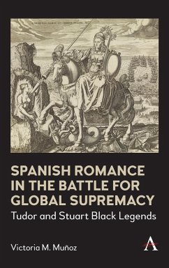 Spanish Romance in the Battle for Global Supremacy - Muñoz, Victoria