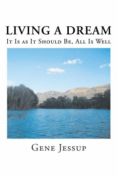 Living A Dream: It Is AS It Should Be, All Is Well - Jessup, Gene