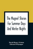 The Magnet Stories For Summer Days And Winter Nights