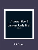 A Standard History Of Champaign County Illinois