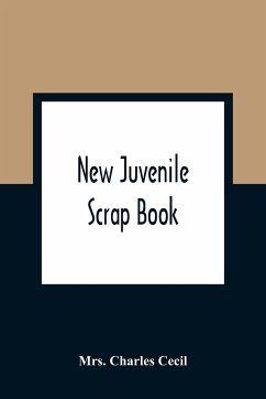 New Juvenile Scrap Book - Charles Cecil