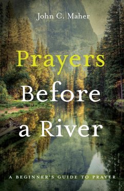 Prayers Before a River (eBook, ePUB) - Maher, John C.