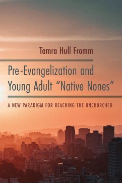 Pre-Evangelization and Young Adult &quote;Native Nones&quote; (eBook, ePUB)