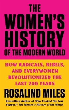 The Women's History of the Modern World - Miles, Rosalind