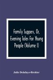Family Suppers, Or, Evening Tales For Young People