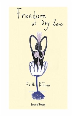 Freedom at Day Zero - Toran, Faith D.