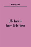 Little Ferns For Fanny'S Little Friends