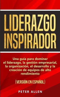 Liderazgo Inspirador - Allen, Peter