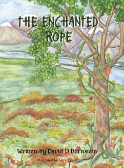 The Enchanted Rope - Bernstein, David D.