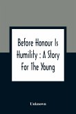 Before Honour Is Humility: A Story For The Young