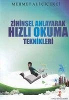 Zihinsel Anlayarak Hizli Okuma Teknikleri - Ali cicekci, Mehmet