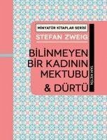 Bilinmeyen Bir Kadinin Mektubu ve Dürtü - Zweig, Stefan