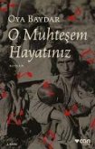 O Muhtesem Hayatiniz