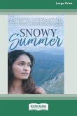 Snowy Summer (16pt Large Print Edition)